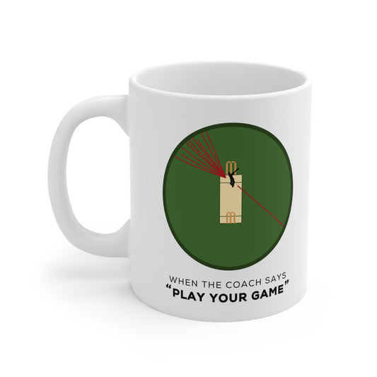 "Play Your Game" MUG