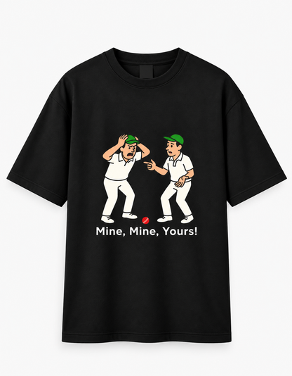 Mine, Mine, Yours! | Oversized T-Shirt