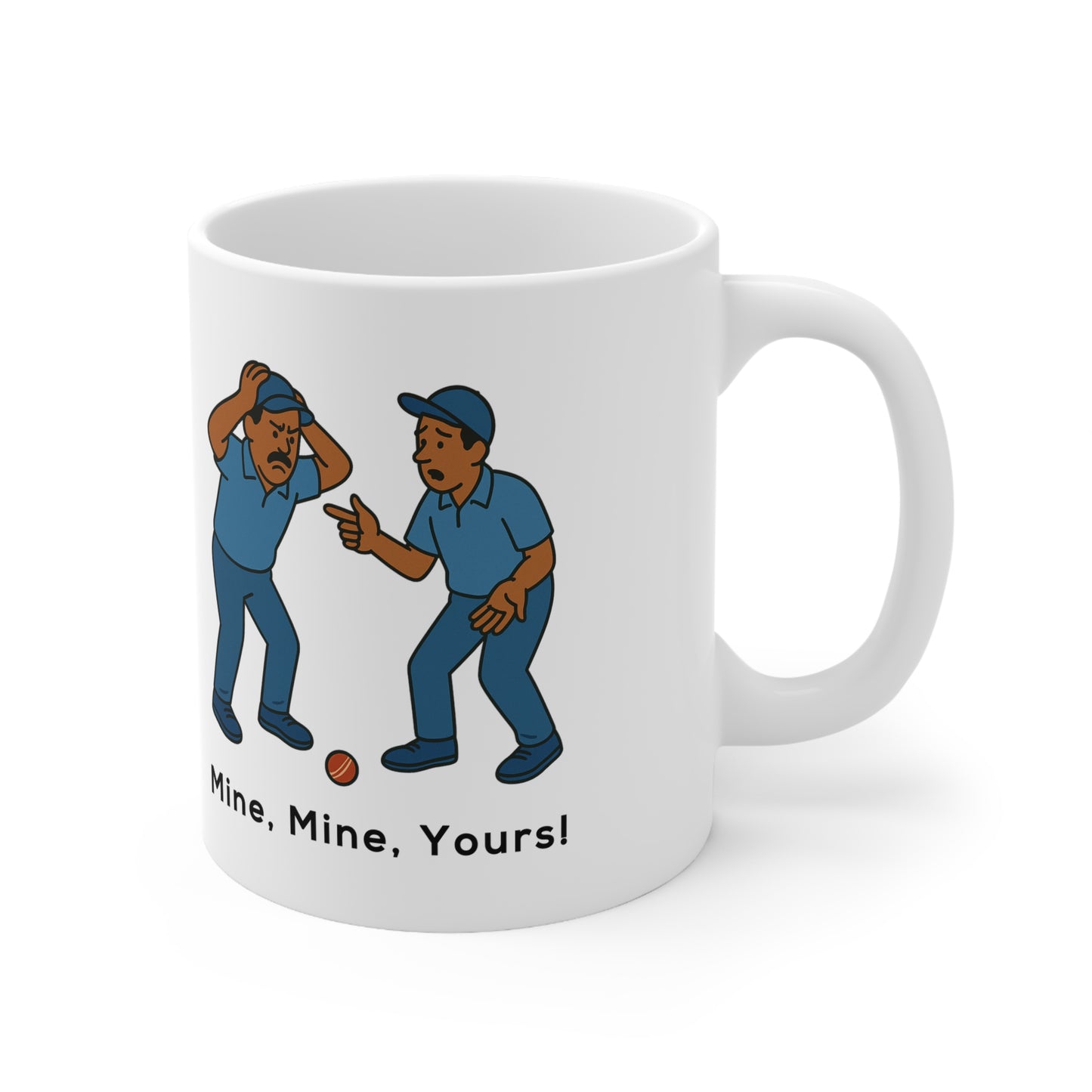Mine, Mine, Yours! (MUG)
