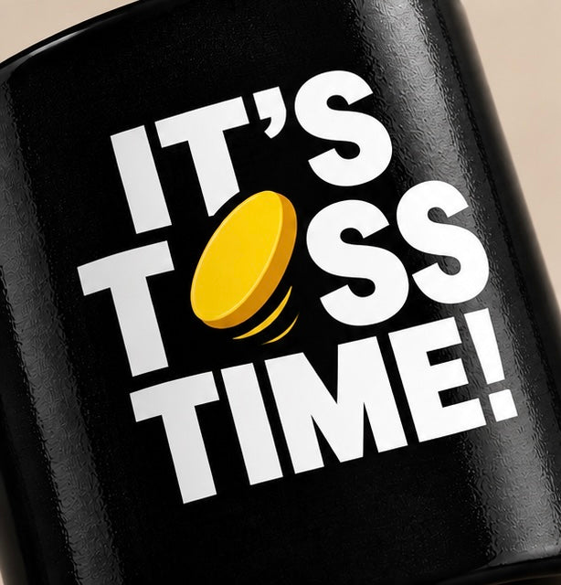 "It's Toss Time!"