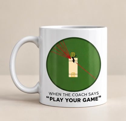 "Play Your Game"